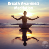 Breath Awareness Meditation